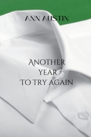 Another Year To Try Again: Getting back on track 7349136218 Book Cover