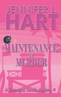 Maintenance is Murder: A Damaged Goods Mystery 1951215478 Book Cover