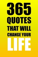 365 Quotes That Will Change Your Life: Live Your Best Life: 365 Days of Powerful Quotes to Guide You B0CS2WY8PY Book Cover