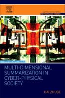 Multi-Dimensional Summarization in Cyber-Physical Society (Computer Science Reviews and Trends) 0128034556 Book Cover