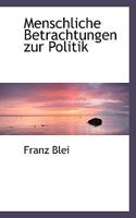 Menschliche Betrachtungen zur Politik 0526091460 Book Cover