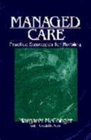 Managed Care: Practice Strategies for Nursing 0761909656 Book Cover