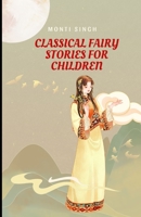 Classical Fairy Stories for Children B0CJLLSNCP Book Cover