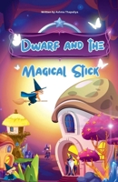 Dwarf and the magical stick (Series 1) B0FMQMR5PY Book Cover