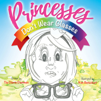 Princesses Don’t Wear Glasses 1683505069 Book Cover