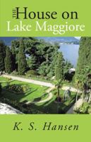 The House on Lake Maggiore 1475998597 Book Cover