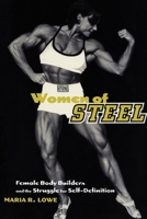 Women of Steel: Female Bodybuilders and the Struggle for Self-Definition 081475094X Book Cover