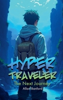 Hyper Traveler: The Next Journey B0DSQSY7L8 Book Cover