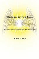 Heroes of the Now 0984537805 Book Cover