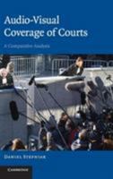 Audio-Visual Coverage of Courts: A Comparative Analysis 1107406528 Book Cover
