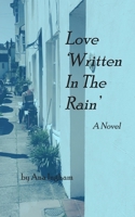 Love 'Written in the Rain' 1835638201 Book Cover