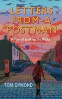 Letters from a Postman: A Year of Walking the Walks 1916900119 Book Cover