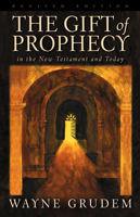 The Gift of Prophecy in the New Testament and Today 0891074953 Book Cover