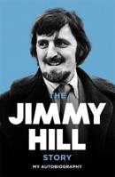 The Jimmy Hill Story 0340717769 Book Cover