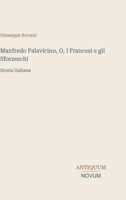 Manfredo Palavicino, O, I Francesi e gli Sforzeschi: Storia Italiana (Italian Edition) 3387413807 Book Cover