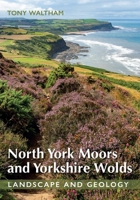 North York Moors and Yorkshire Wolds: Landscape and Geology 071984374X Book Cover