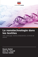 Nanotechnologie in Textilien: Selbstreinigung, Antibakterielle Textilien, Qualitätskontrolle 6202198494 Book Cover