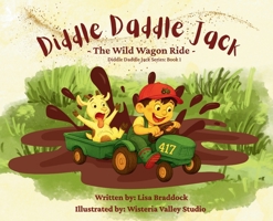 Diddle Daddle Jack: The Wild Wagon Ride B0FNHDM12X Book Cover