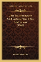 Uber Entstehungszeit Und Verfasser Des Titus Andronicus (1906) 1160289948 Book Cover