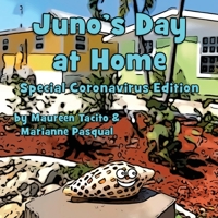 Juno's Day at Home : Special Coronavirus Edition 1735590517 Book Cover