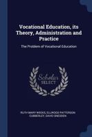 Vocational Education: Its Theory, Administration, and Practice 101711174X Book Cover