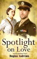 Spotlight Love: Extended Distribution Version 1656083523 Book Cover