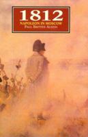 1812: Napoleon in Moscow 1853671959 Book Cover