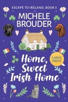 Home, Sweet Irish Home 1914476182 Book Cover