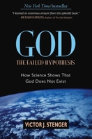 God: The Failed Hypothesis. How Science Shows That God Does Not Exist