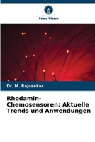 Rhodamin-Chemosensoren: Aktuelle Trends und Anwendungen (German Edition) 6208173205 Book Cover