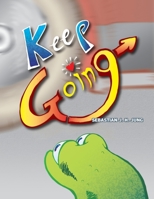 Keep Going: Silent Book B092467BK5 Book Cover