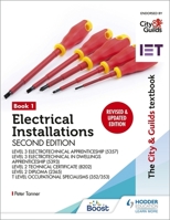 The City & Guilds Textbook: Book 1 Electrical Installations, Second Edition: For the Level 3 Apprenticeships (5357 and 5393), Level 2 Technical Certificate (8202), Level 2 Diploma (2365) & T Level Occ 1398361593 Book Cover