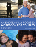 An Emotionally Focused Workbook for Couples: The Two of Us 0367444038 Book Cover