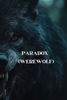 Paradox (Werewolf) B0DSQ6W8PH Book Cover