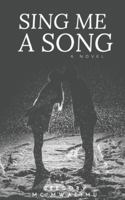 SING ME A SONG 1688900632 Book Cover