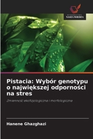 Pistacia: Wybór genotypu o najwiekszej odpornosci na stres (Polish Edition) 6630135075 Book Cover