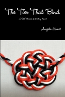 The Ties That Bind - A Red Threads of Destiny Novel 1329577256 Book Cover