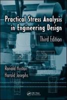 Practical Stress Analysis in Engineering Design, Third Edition (Dekker Mechanical Engineering) 1574447130 Book Cover