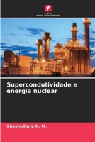 Supercondutividade e energia nuclear (Portuguese Edition) 6203328162 Book Cover