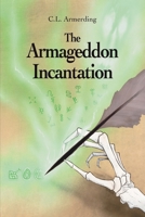 The Armageddon Incantation B0CMRZ3TGZ Book Cover
