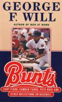 Bunts: Curt Flood, Camden Yards, Pete Rose, and Other Reflections on Baseball 0684853744 Book Cover