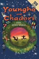 Youngho and Chadori: The Door to the Spirit World (US Edition): Youngho and Chadori trilogy, Book I 8269208558 Book Cover