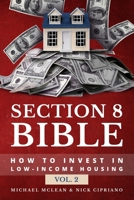Section 8 Bible: How to invest in low-income housing 1086840860 Book Cover