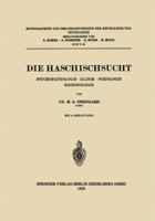 Die Haschischsucht: Psychopathologie . Klinik . Soziologie Kriminologie 366234338X Book Cover