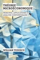 Théorie Microéconomique: Principes, Applications Et Analyse Contemporaine (Série Fondements Économiques : Théorie, Histoire et Applications) (French Edition) B0F2F6VXYB Book Cover