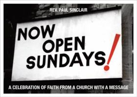 Now Open Sundays!: A Celebration of Signs from a Church with a Message 1906032831 Book Cover