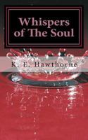 Whispers of the Soul 1500375373 Book Cover