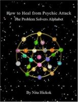 How to Heal from Psychic Attack the Problem Solvers Alphabet 1411688708 Book Cover