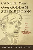 Cancel Your Own Goddam Subscription: Notes and Asides from National Review 0465002439 Book Cover