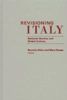 Revisioning Italy: National Identity and Global Culture 0816627274 Book Cover